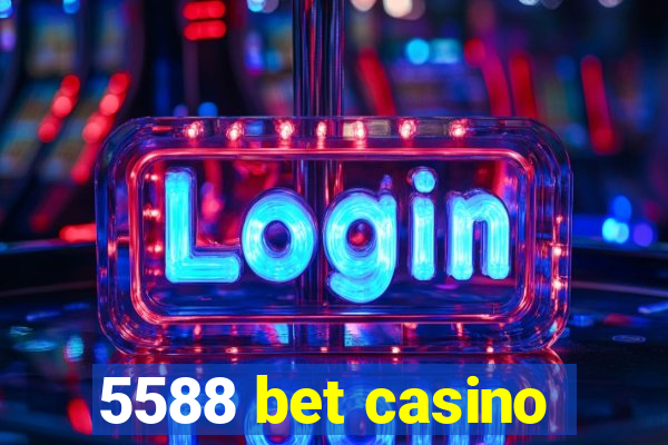 5588 bet casino